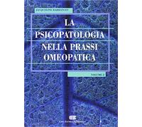 La psicopatologia nella prassi omeopatica (Vol. 2)
