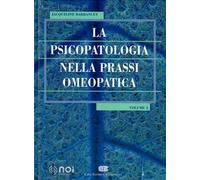 La psicopatologia nella prassi omeopatica. Vol. 2