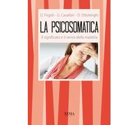 La psicosomatica. Il significato e il senso della malattia
