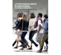 La psicoterapia breve in adolescenza. Un modello integrato