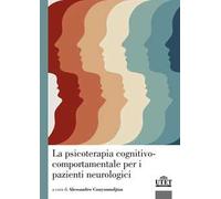 La psicoterapia cognitivo-comportamentale per i pazienti con problemi neurologici