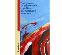 La psicoterapia cognitivo-interpersonale. Teoria e prassi - Cantelmi Tonino