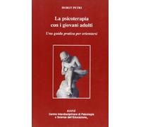 La psicoterapia con i giovani adulti. Una guida pratica per orientarsi