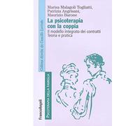 La psicoterapia con la coppia. Il modello integrato dei contratti. Teoria e pratica