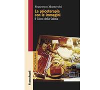 La psicoterapia con le immagini. Il Gioco della Sabbia