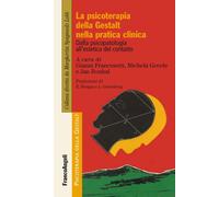 La psicoterapia della Gestalt nella pratica clinica. Dalla psicopatologia ...