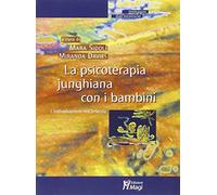 La psicoterapia junghiana con i bambini. L'individuazione nell'infanzia