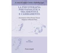 La psicoterapia psicoanalitica tra identità e cambiamento