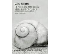 La psicotraumatologia nella pratica clinica