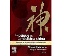 La psique en la medicina china : tratamiento de desarmonías emocionales y mentales con acupuntura y fitoterapia china