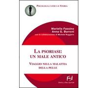 La psoriasi: un male antico. Viaggio nella malattia della pelle