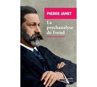 La psychanalyse de Freud: Suivi d'extraits de L'automatisme psychologique