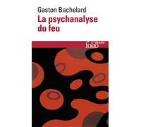 La Psychanalyse du feu