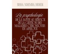 La psychologie de la santé au service de la gestion des maladies chroniques en Afrique