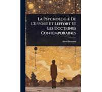 La Psychologie De L'Effort Et Leffort Et Les Doctrines Contemporaines