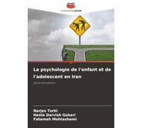 La psychologie de l'enfant et de l'adolescent en Iran: Guide des parents