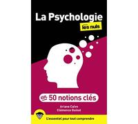 La psychologie en 50 notions clés pour les nuls