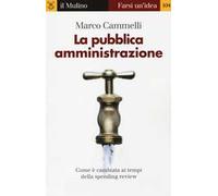 La pubblica amministrazione. Come è cambiata ai tempi della spending review
