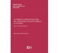 La pubblica amministrazione del territorio tra enti pubblici e cittadini