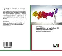 La pubblicità e la traduzione del messaggio pubblicitario: problemi e strategie traduttivi