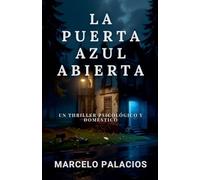 La Puerta Azul Abierta: un Thriller Psicológico y Doméstico