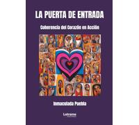La puerta de entrada: Coherencia del Corazón en Acción: 01