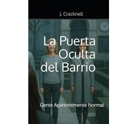 La Puerta Oculta del Barrio: Gente Aparentemente Normal