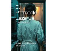 La puerta que dejé abierta: El libro de Shu - Un relato del universo de El Protocolo Lázarus