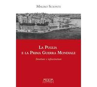 La Puglia e la prima guerra mondiale. Strutture e infrastrutture
