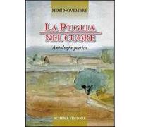 La Puglia nel cuore. Antologia poetica