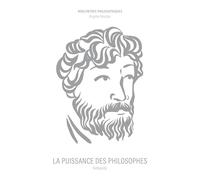La puissance des philosophes: Antiquité