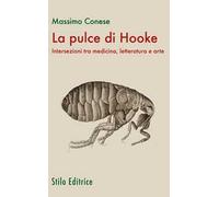 La pulce di Hooke. Intersezioni tra medicina, letteratura e arte
