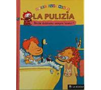 La pulizia. Perché dobbiamo sempre lavarci?