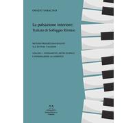 La pulsazione interiore: trattato di solfeggio ritmico. Metodo progressivo...
