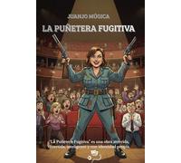 LA PUÑETERA FUGITIVA