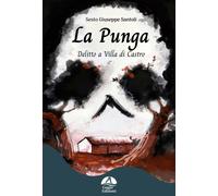 La punga. Delitto a Villa Di Castro [Paperback] [May 15, 2022] Santoli, Sesto Gi