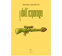 La punta dell'asparago - [Giacovelli Editore]