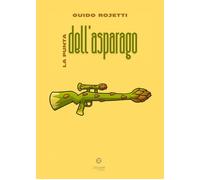 La punta dell'asparago - Rojetti Guido