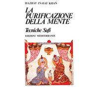 La purificazione della mente - Inayat Khan Hazrat