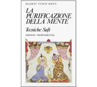 La purificazione della mente [Paperback] [Feb 01, 1991] Inayat Khan, Hazrat