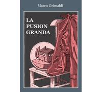 La Pusion Granda [Paperback] [Jul 01, 2022] Grimaldi, Marco