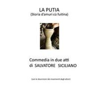 La Putia. Commedia in 2 atti di Salvatore Siciliano
