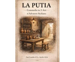 LA PUTIA: Commedia in 2 Atti di Salvatore Siciliano