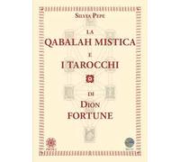 La Qabalah mistica e i tarocchi di Dion Fortune