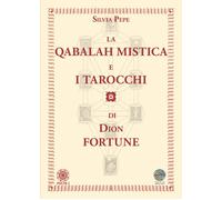 La Qabalah mistica e i tarocchi di Dion Fortune - 2021 - Psiche 2