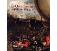 La quadreria di Palazzo Ducale. Ediz. illustrata