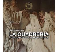 La Quadreria. Suore benedettine di Montevergine di Annachiara Di Salvio, 2022,