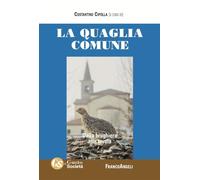 La quaglia comune. Dalla brughiera alla tavola