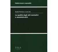 La qualità degli atti normativi e amministrativi