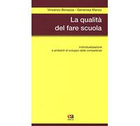La qualità del fare scuola. Individualizzazione e ambienti di sviluppo delle competenze